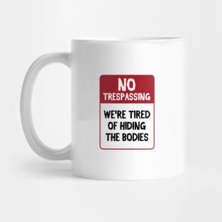 No Trespassing Mug